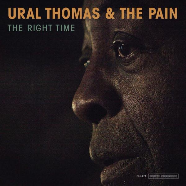 The Right Time - Ural Thomas & The Pain