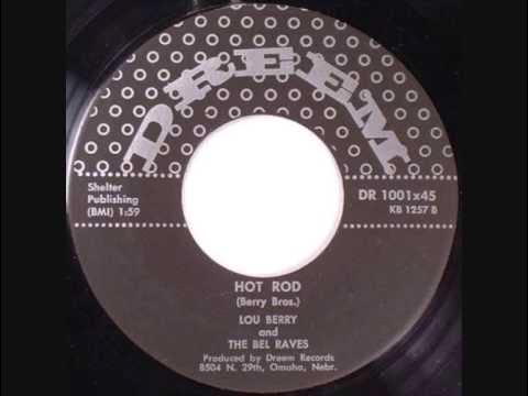 Hot Rod / What A Dolly - Lou Berry & the Bel-Raves
