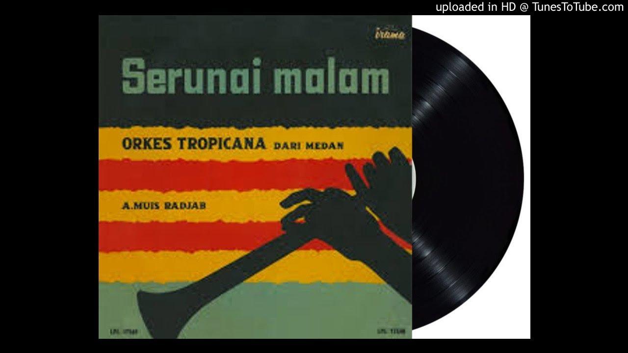 Serunai Malam - Orkes Tropicana