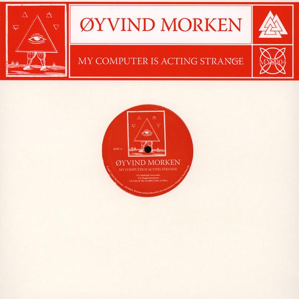 My Computer Is Acting Strange - Øyvind Morken
