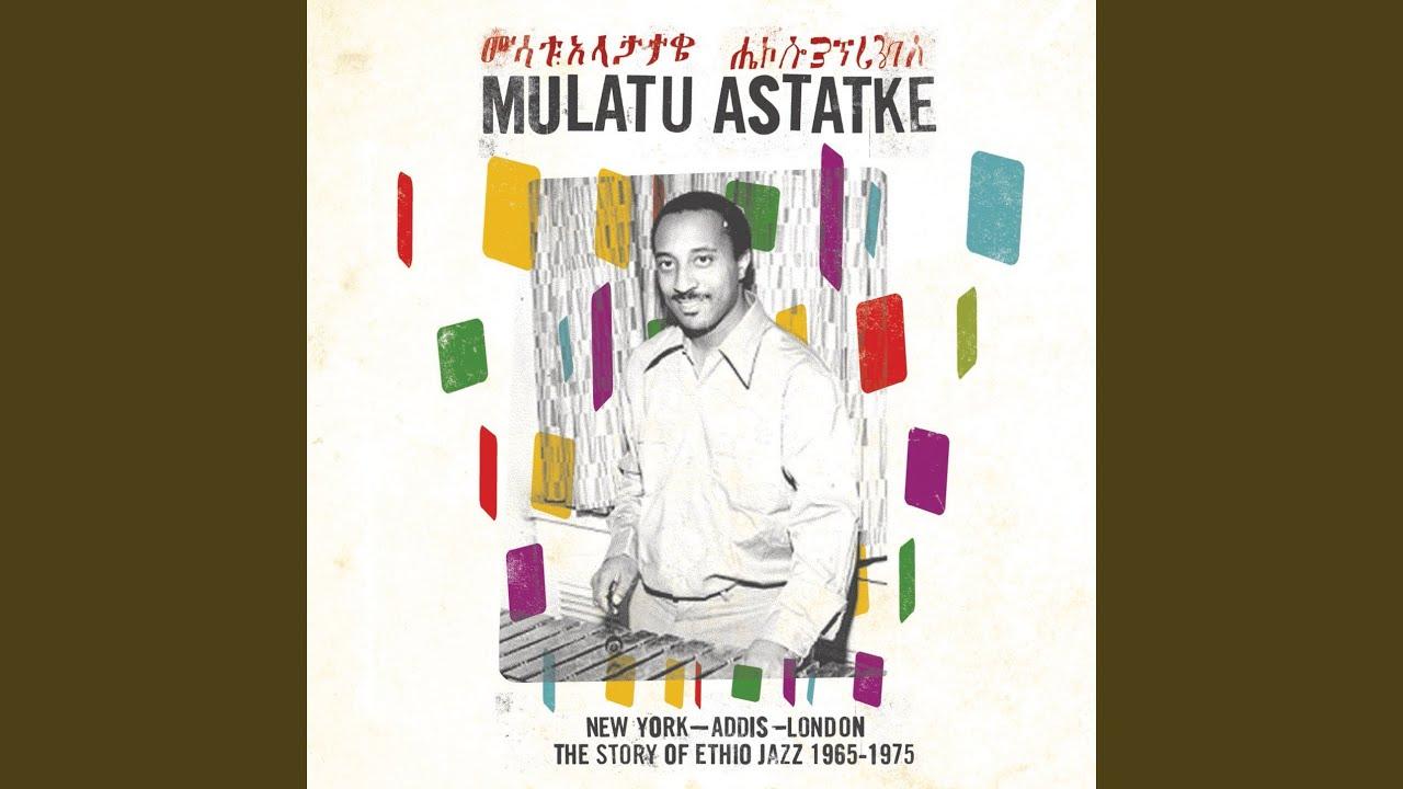  - Mulatu Astatke Featuring Fekade Amde Maskal