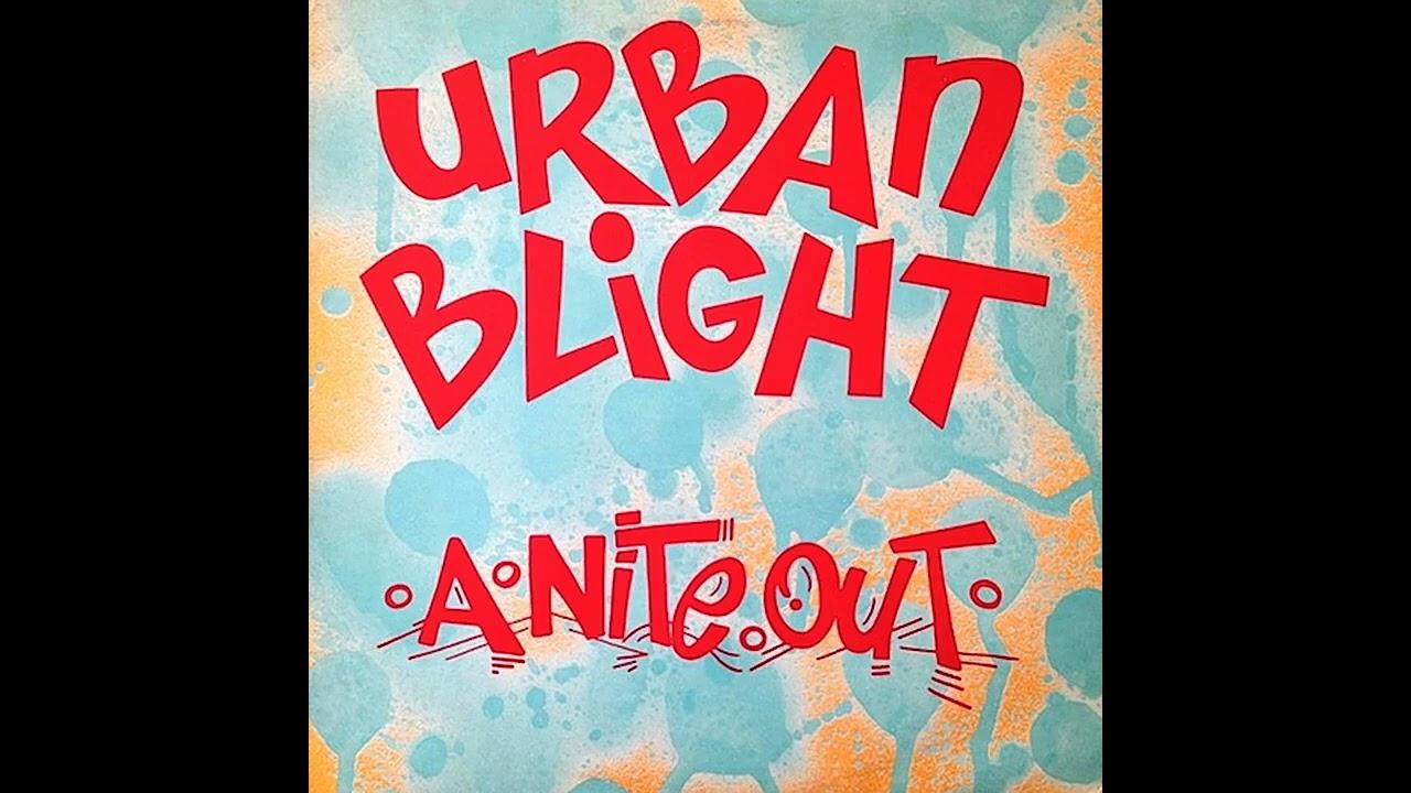 A Nite Out - Urban Blight