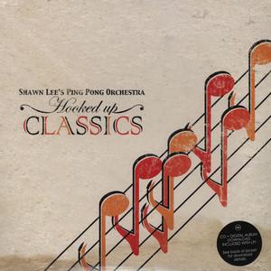Hooked Up Classics - Shawn Lee's Ping Pong Orchestra