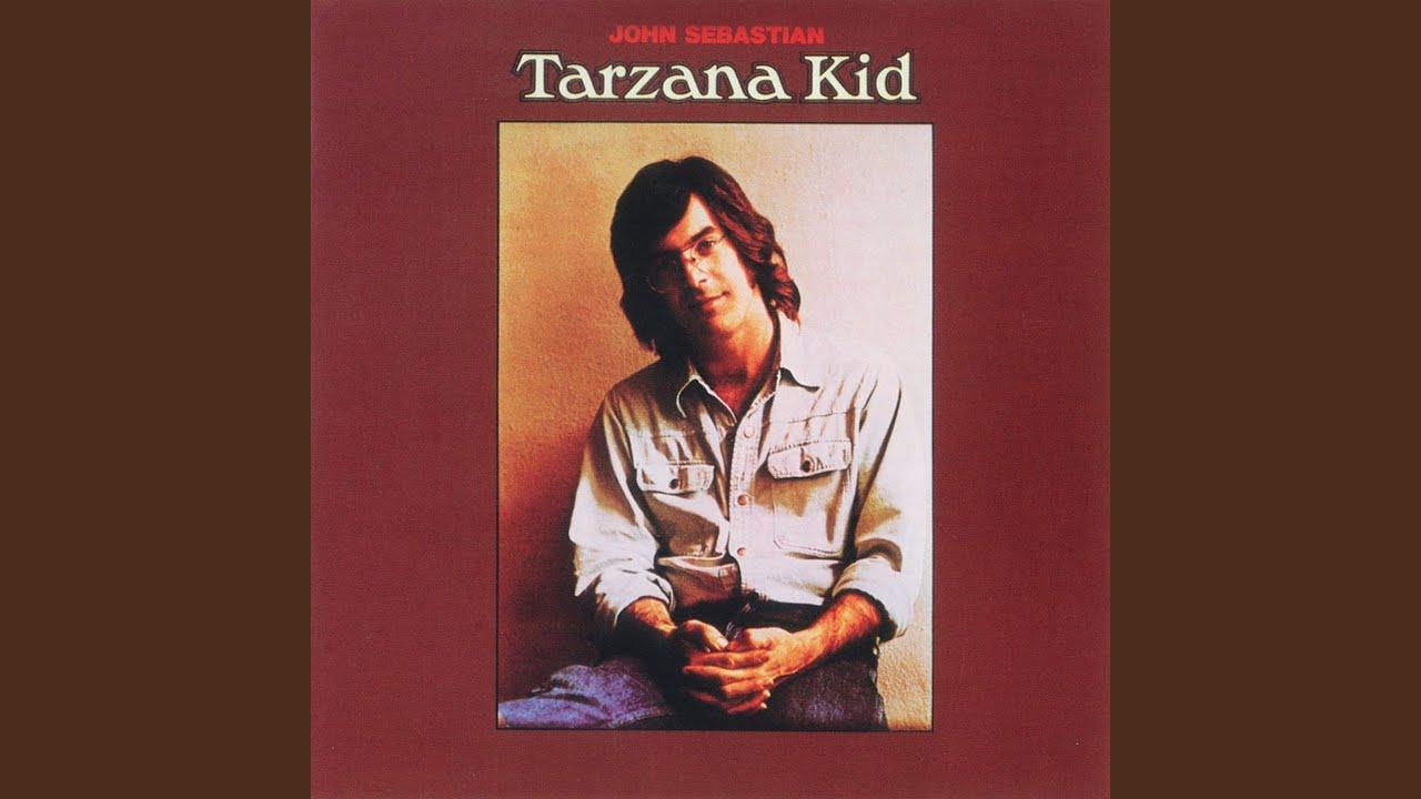 Tarzana Kid - John Sebastian