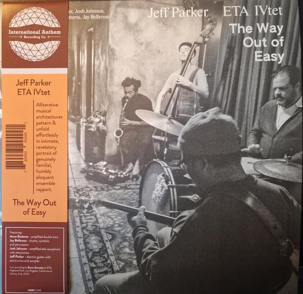 The Way Out Of Easy - Jeff Parker ETA IVtet
