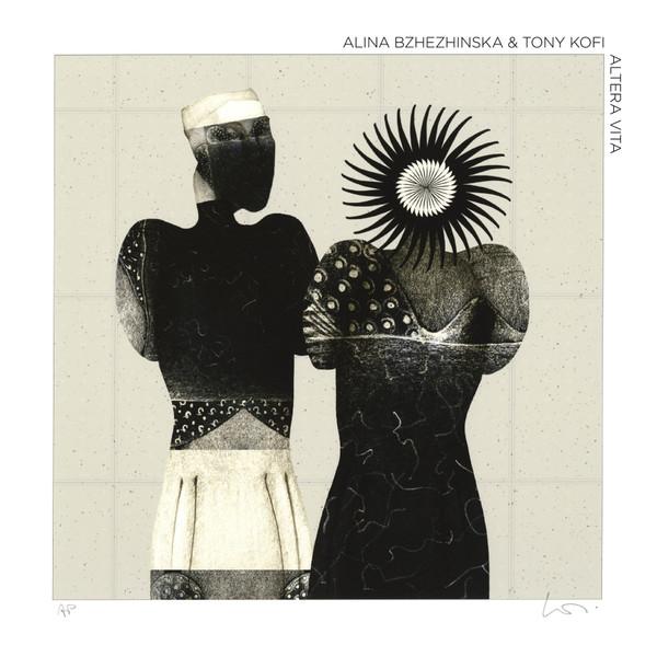 Alina Bzhezhinska and Tony Kofi - Altera Vita - Altera Vita