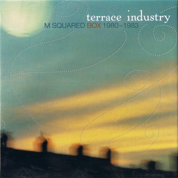 Terrace Industry : M Squared Box 1980 - 1983 [Disc 1] - Patrick Gibson