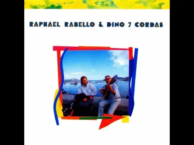  - Raphael Rabello & Dino 7 Cordas
