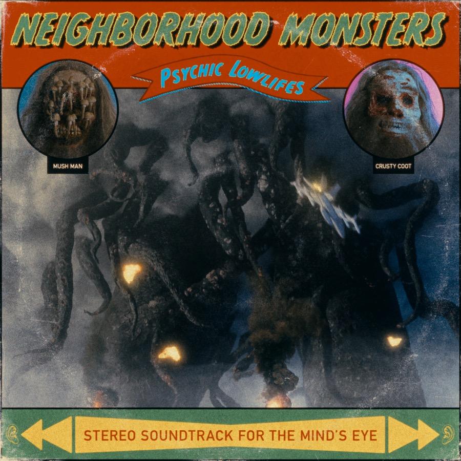 Neighborhood Monsters - Psychic Lowlifes
