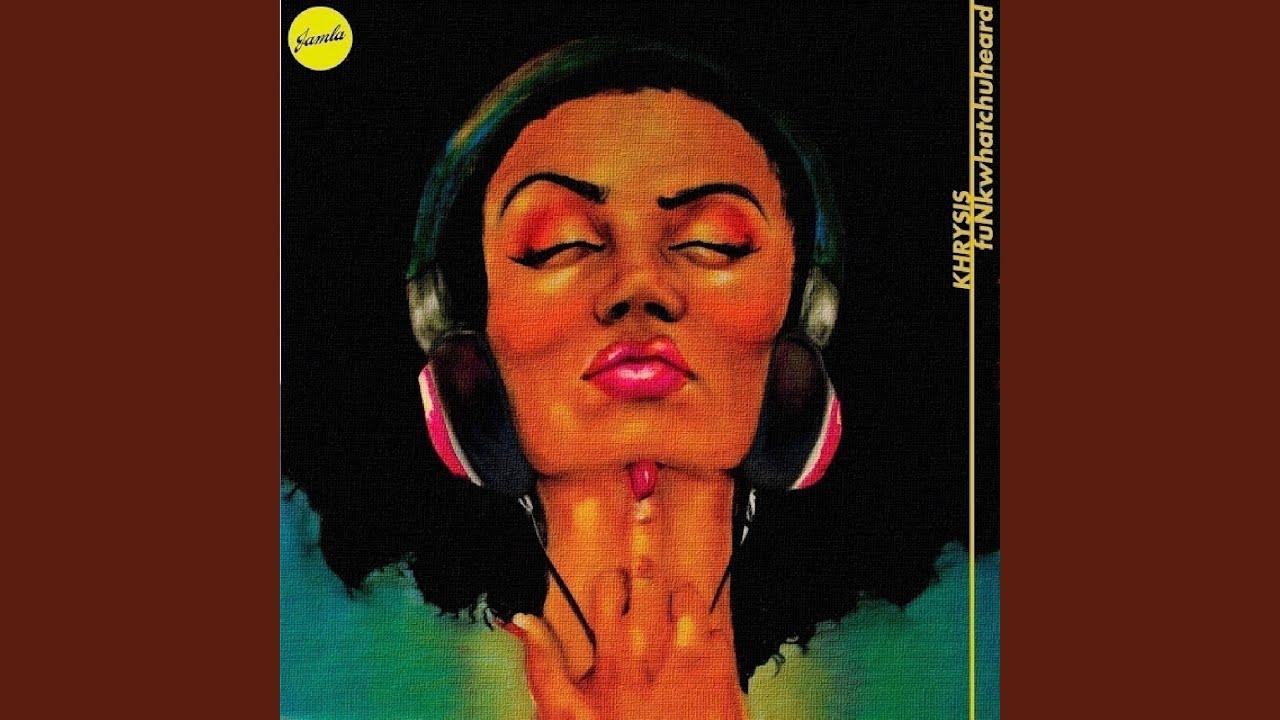 fuNkwhatchuheard - Khrysis