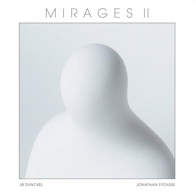 Mirages 2 - JB Dunckel and Jonathan Fitoussi