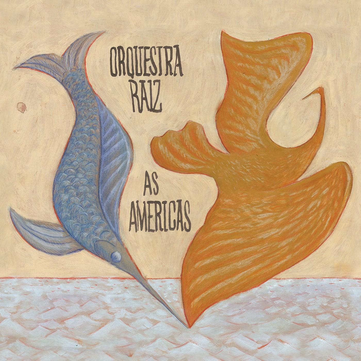 As Americas - Orquestra Raiz
