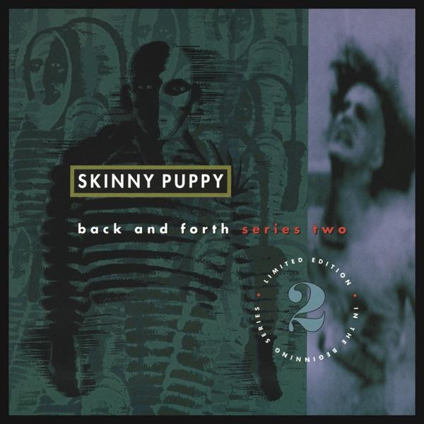 Back & Forth - Skinny Puppy