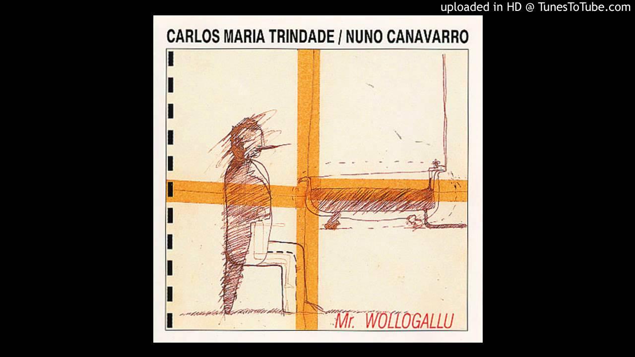 Mr. Wollogallu - Carlos Maria Trindade / Nuno Canavarro
