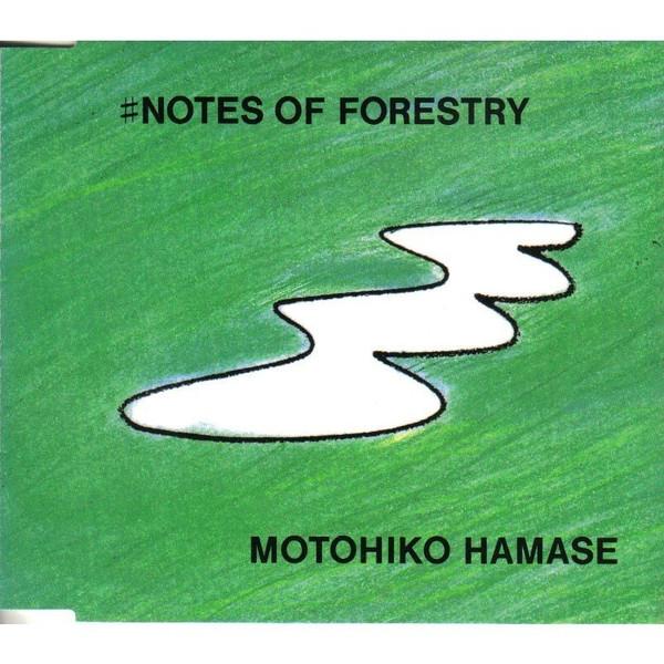 ♯Notes Of Forestry - Motohiko Hamase