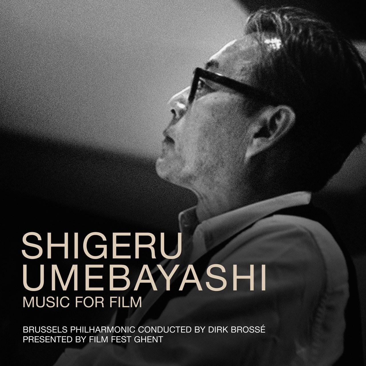 Shigeru Umebayashi - Music for Film - Shigeru Umebayashi by Brussels Philharmonic, Dirk Brossé