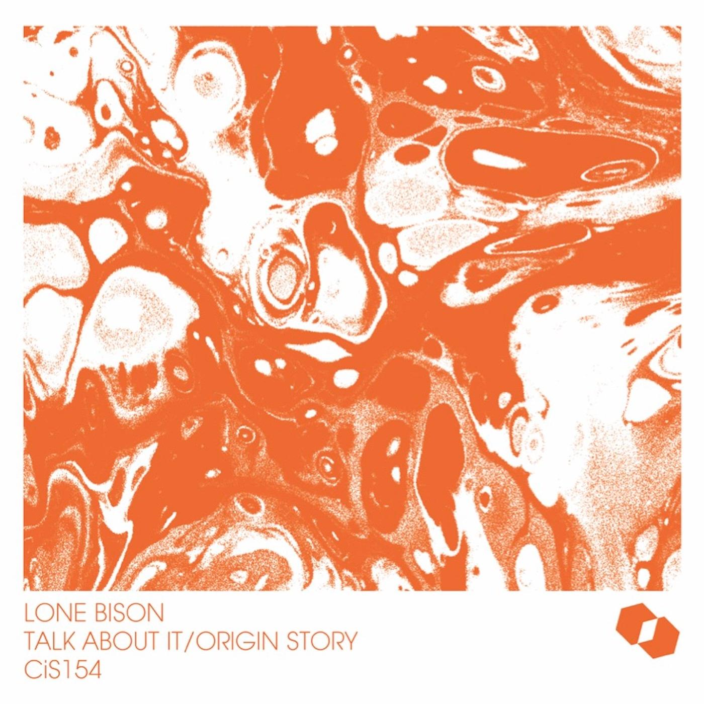 Talk About It/Origin Story - Lone Bison