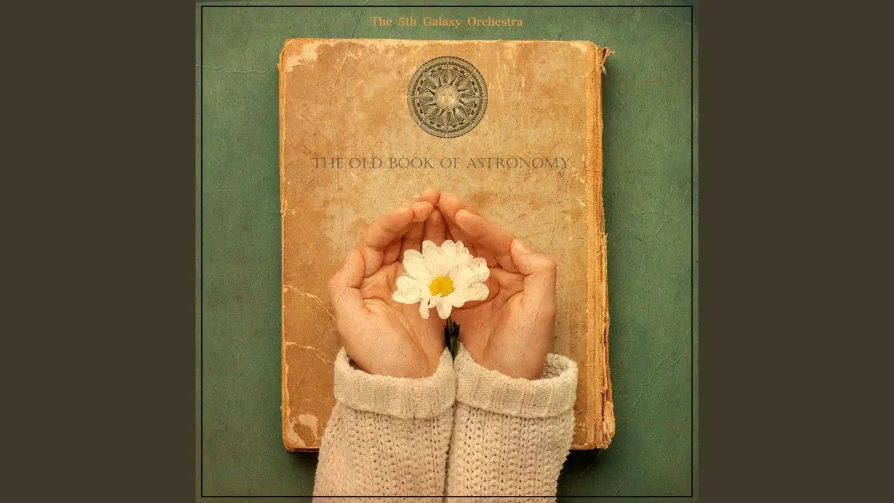 The Old Book of Astronomy - The 5th Galaxy Orchestra