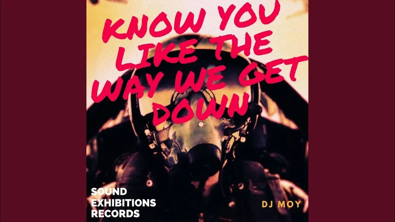Know You Like The Way We Get Down - Dj Moy