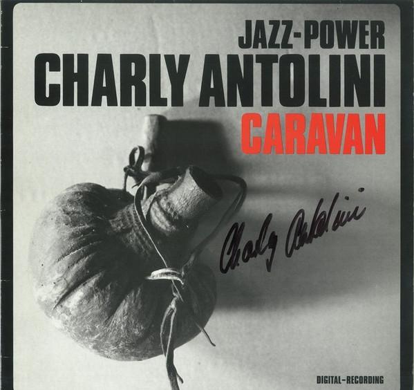 Drumming Is My Life (The Very Best Of Charly Antolini) - Charly Antolini