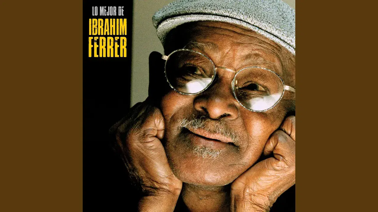 Lo Mejor de Ibrahim Ferrer - Ibrahim Ferrer