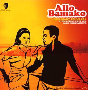 Allo Bamako - Djelimady Tounkara & L'Orchestre Super Rail Band International