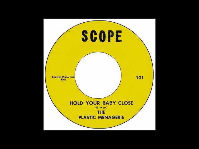 Hold Your Baby Close / Tryin' To Come Back - The Plastic Menagerie