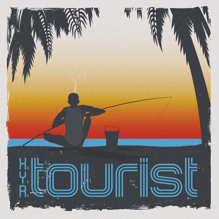 Tourist - X.Y.R.