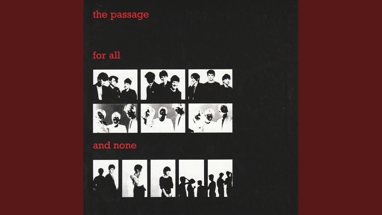 For All and None (Remastered) - The Passage