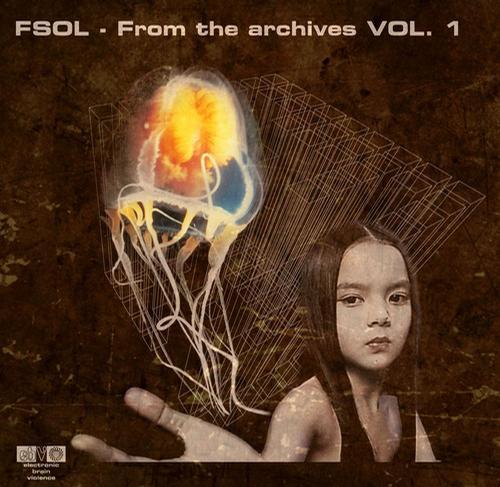 From The Archives Volume 1 (Enhanced Edition) - Future Sound Of London