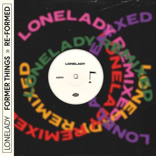 Former Things >> Re-Formed - LoneLady