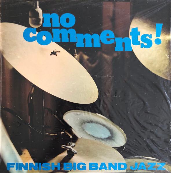 No Comments! - Finnish Big Band Jazz