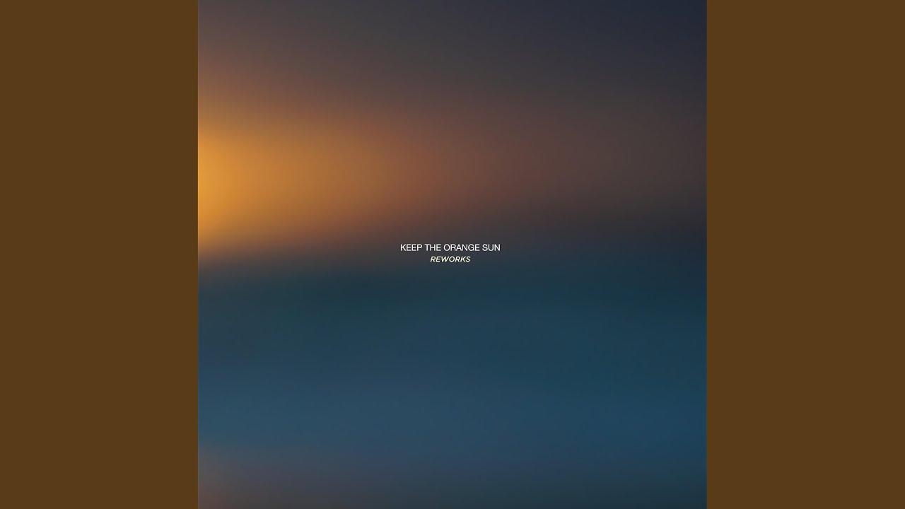 Keep The Orange Sun - Awakened Souls & From Overseas