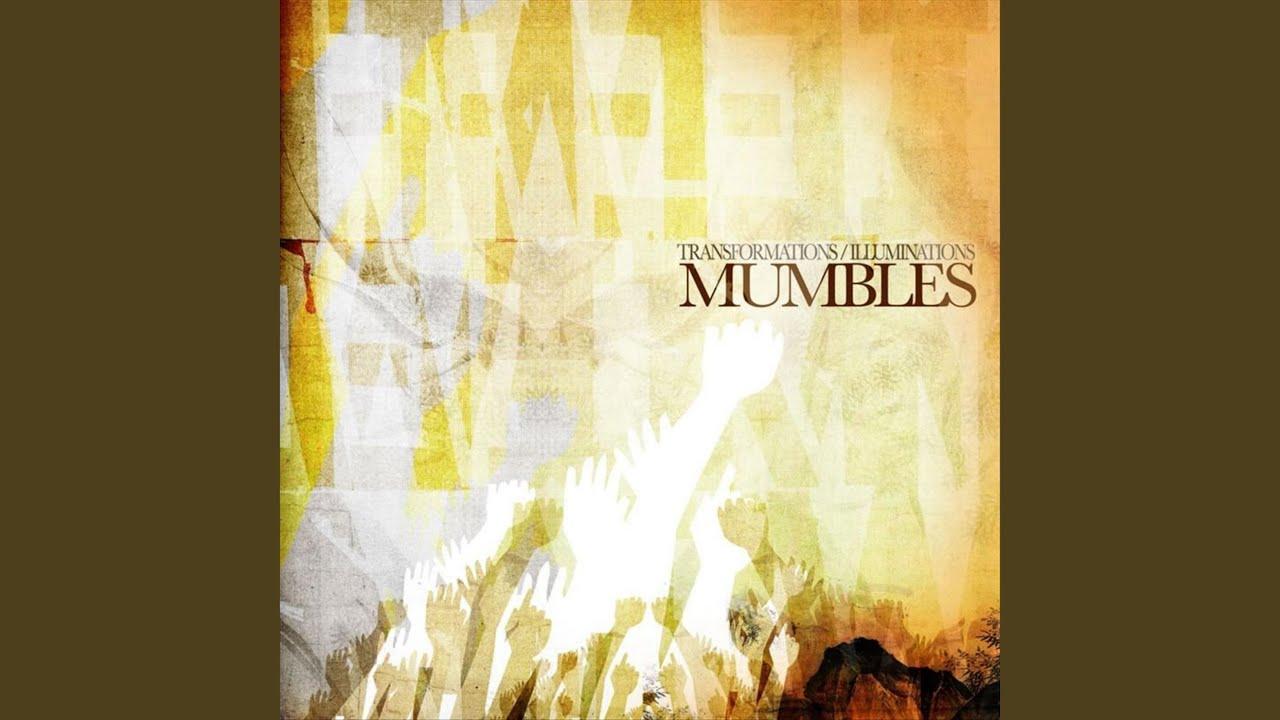 Transformations/Illuminations - Mumbles
