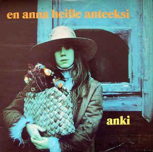 En Anna Heille Anteeksi - Anki