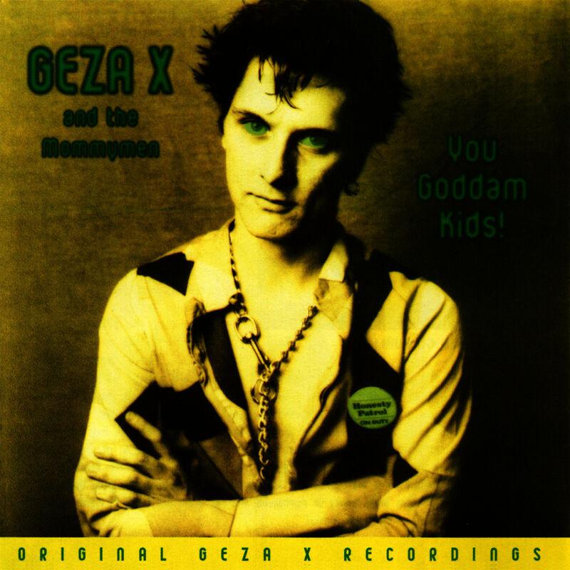 You Goddam Kids! - Geza X / The Mommymen