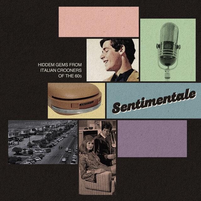 Sentimentale (Hidden Gems from Italian Crooners of the 60s) - Maurizio Rosselli