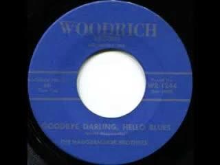Heading Down The Road Of No Return / Goodbye Darling, Hello Blues - Haggermaker Brothers