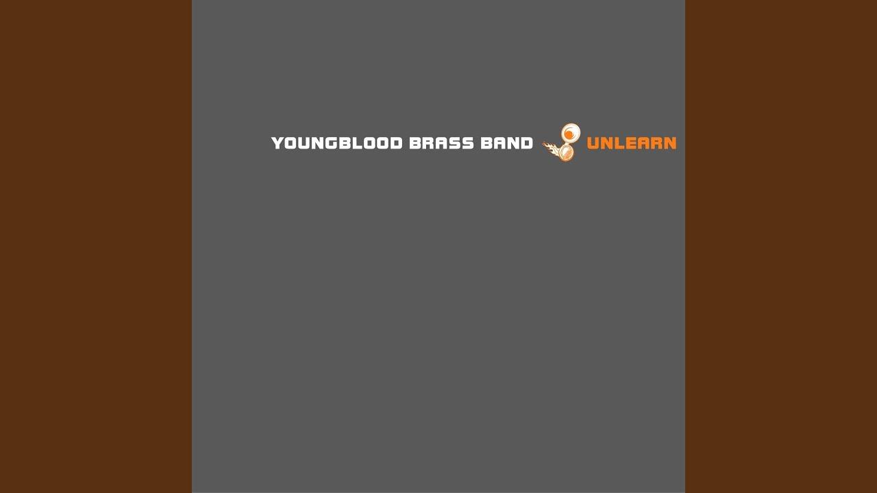 Unlearn - Youngblood Brass Band & Ike Willis