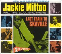 Last Train To Skaville - Jackie Mittoo And The Soul Brothers;