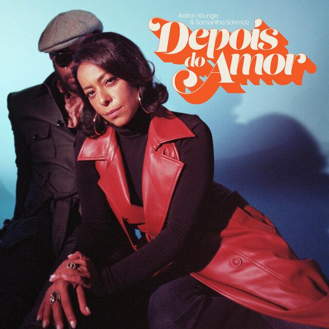 Depois do Amor - Samantha Schmütz & Adrian Younge
