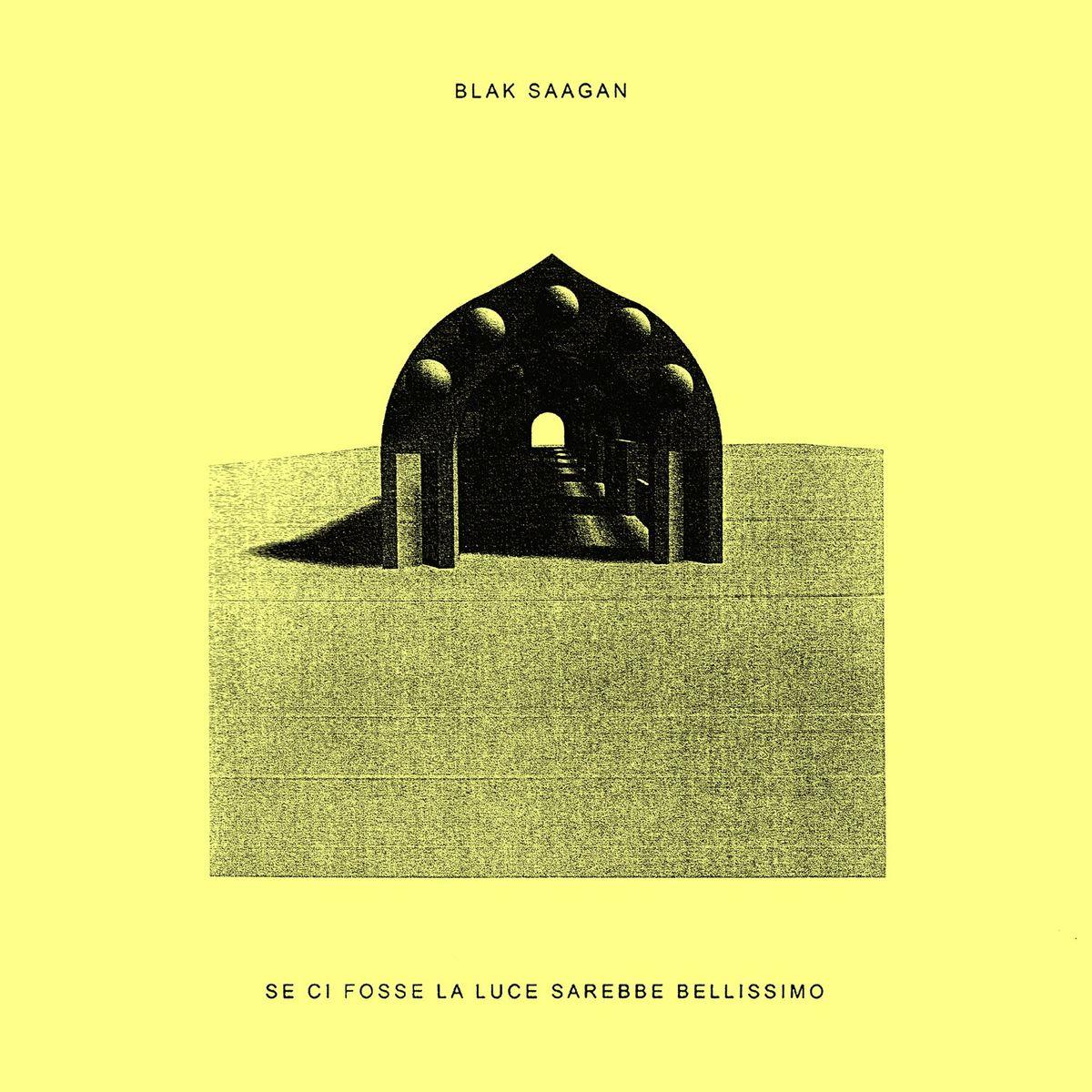 Se Ci Fosse La Luce Sarebbe Bellissimo - Blak Saagan