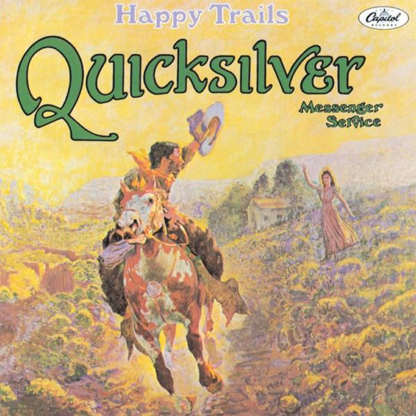 Happy Trails - Quicksilver Messenger Service