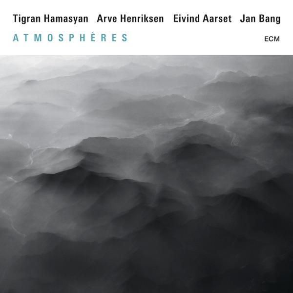 Atmosphères - Tigran Hamasyan, Arve Henriksen, Eivind Aarset & Jan Bang