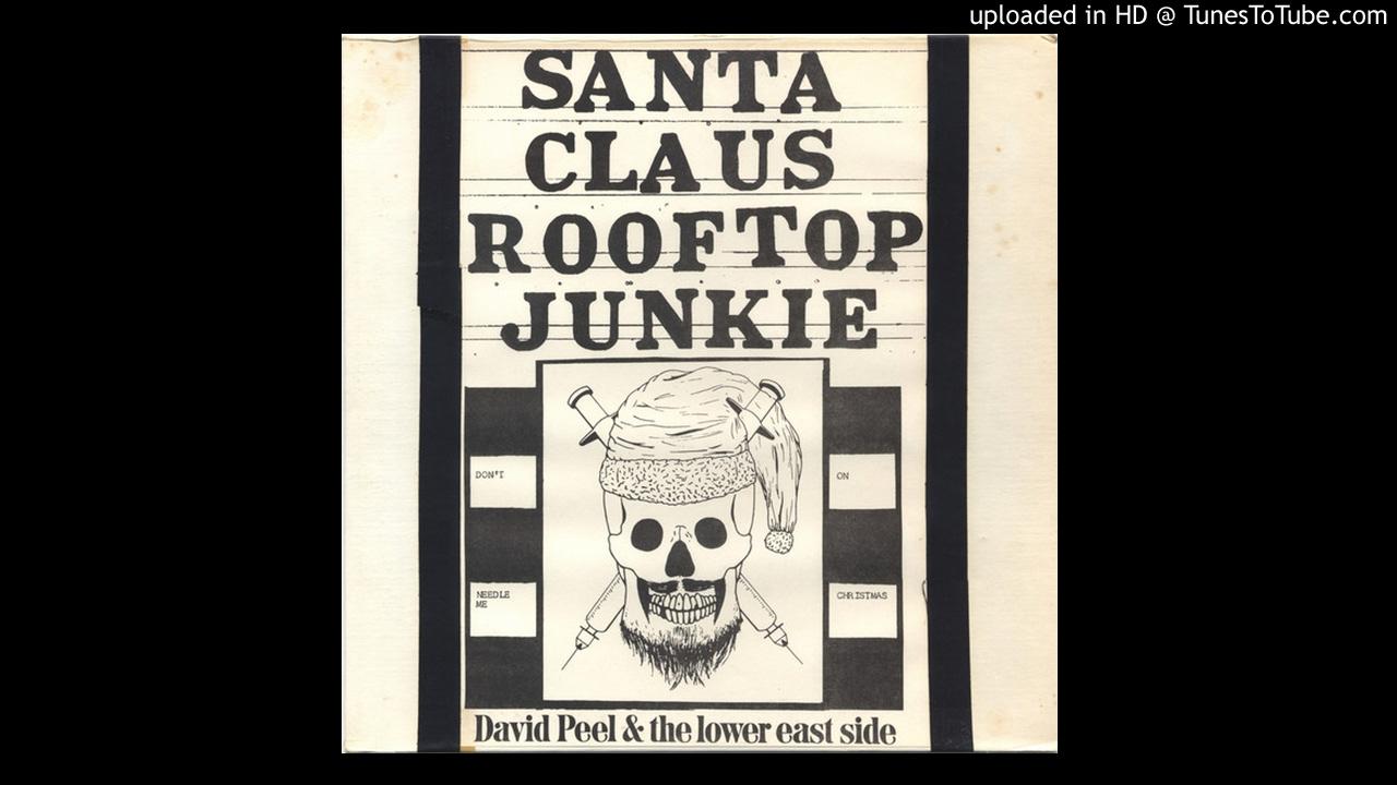Santa Claus - Rooftop Junkie - David Peel & The Lower East Side