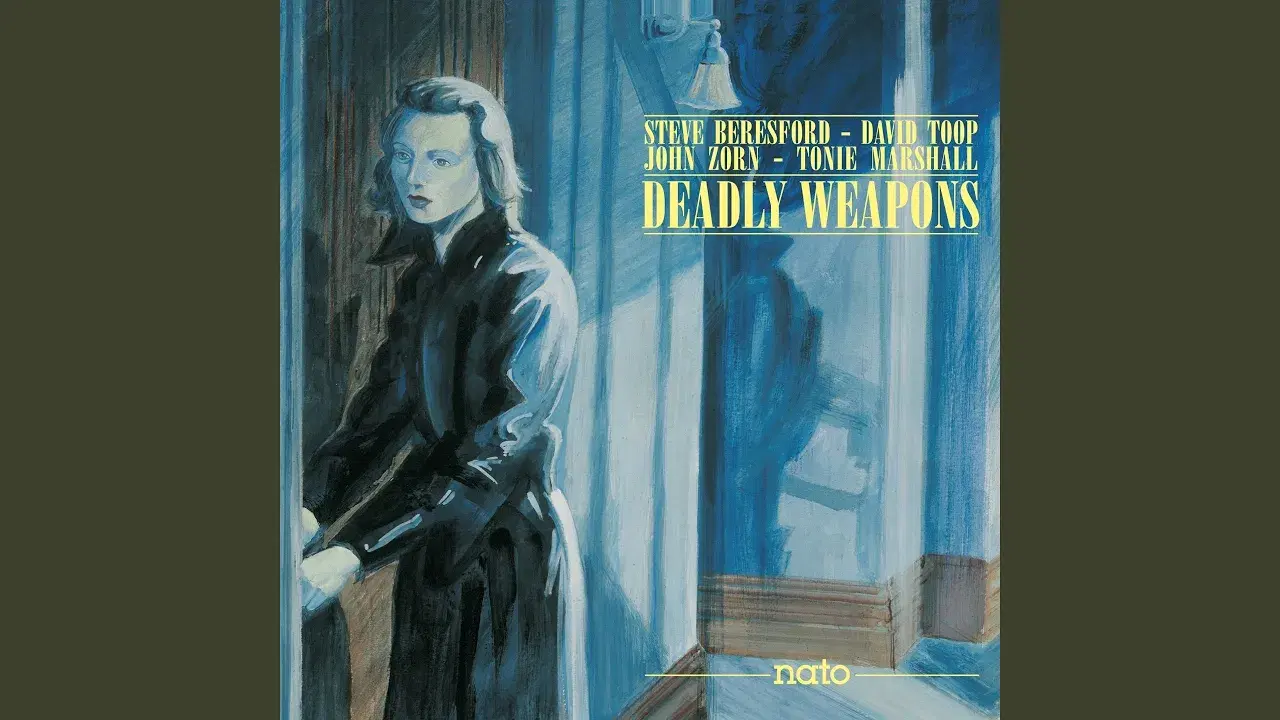 Deadly Weapons - John Zorn / Steve Beresford / David Toop / Tonie Marshall
