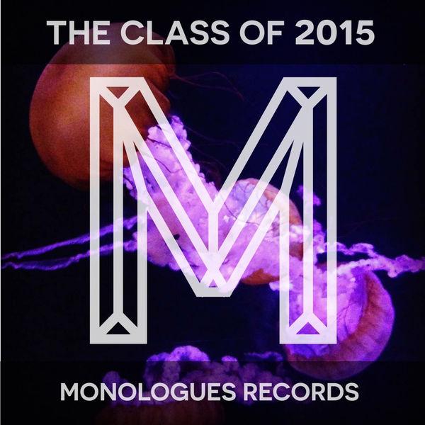 Monologues Records: The Class Of 2015 Sampler - André Laos