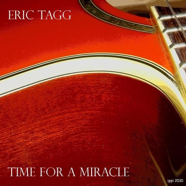 Time For a Miracle - ERIC TAGG