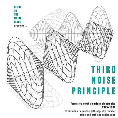 THIRD NOISE PRINCIPLE Formative North American Electronica 1975-1984 (Disc Two) - K7ss