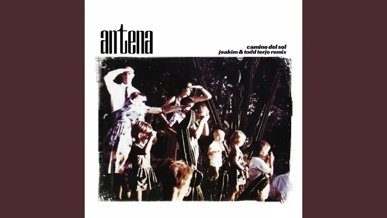 Camino Del Sol (Joakim & Todd Terje Remix) - Antena